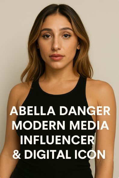 Abella Danger: From Internet Fame to Modern Media Influence